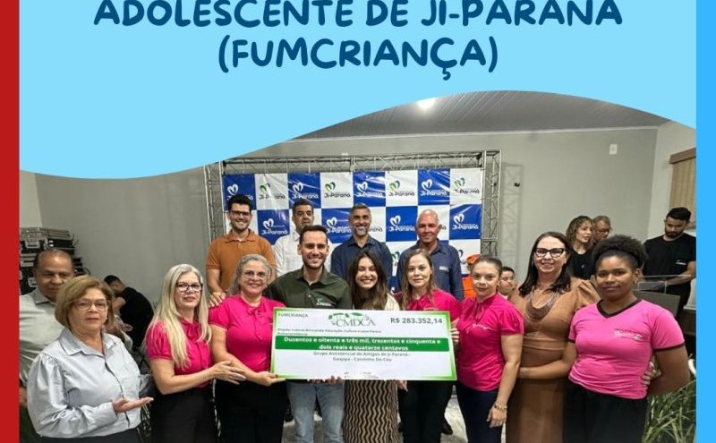 O GRUPO ASSISTENCIAL DE AMIGOS DE JI-PARANÁ (GAAJIPA) CELEBRA TERMO DE FOMENTO FIRMADO COM A PREFEITURA DE JI-PARANÁ, POR MEIO DA SECRETARIA MUNICIPAL DE ASSISTÊNCIA SOCIAL E FAMÍLIA (SEMASF)
