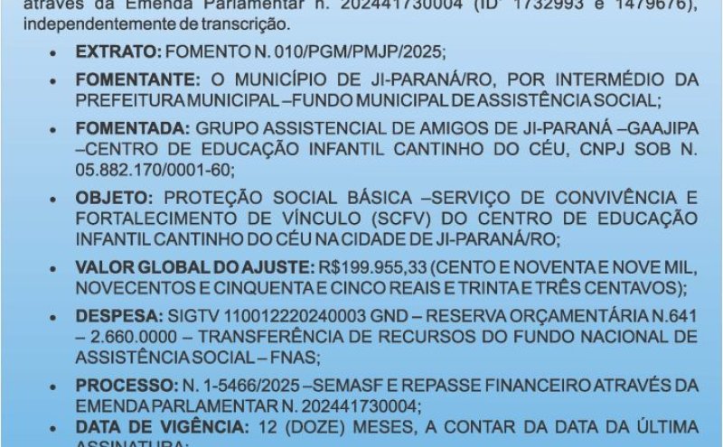 O GRUPO ASSISTENCIAL DE AMIGOS DE JI-PARANÁ (GAAJIPA) CELEBRA TERMO DE FOMENTO ATRAVÉS DE TRANSFERÊNCIA DE RECURSOS DO FUNDO MUNICIPAL DE ASSISTÊNCIA SOCIAL